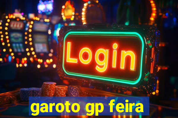 garoto gp feira